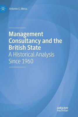 Management Consultancy and the British State: A Historical Analysis Since 1960 Cover Image