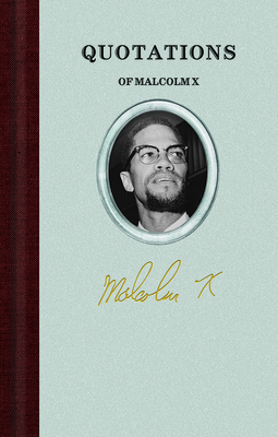 Quotations of Malcolm X (Quotations of Great Americans)