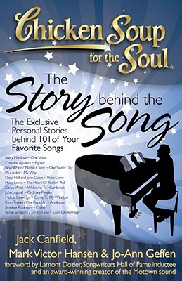 Chicken Soup for the Soul: The Story Behind the Song: The Exclusive Personal Stories Behind Your Favorite Songs Cover Image