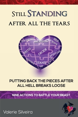 Still Standing After All The Tears Putting Back The Pieces After All Hell Breaks Loose Paperback Politics And Prose Bookstore