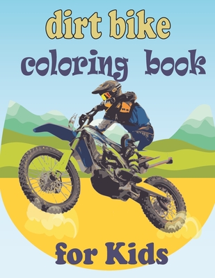 dirt bike coloring book for kids: Fun Coloring Book for Kids Ages 4 - 8, race bikes. Great gift. (Motocross For Toddler ) By Medxd Publishing Cover Image