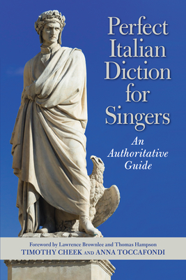 Perfect Italian Diction for Singers: An Authoritative Guide By Timothy Cheek, Anna Toccafondi, Lawrence Brownlee (Foreword by) Cover Image
