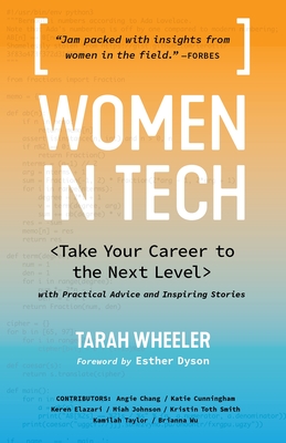 Women in Tech: Take Your Career to the Next Level with Practical Advice and Inspiring Stories Cover Image