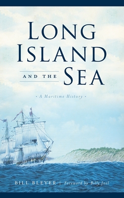 Long Island and the Sea: A Maritime History Cover Image