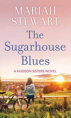 The Sugarhouse Blues: A Hudson Sisters Novel By Mariah Stewart Cover Image