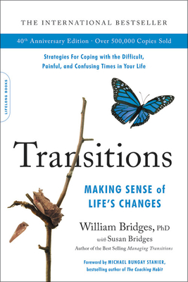 Transitions (40th Anniversary Edition): Making Sense of Life's Changes