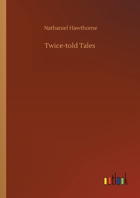 Twice-told Tales