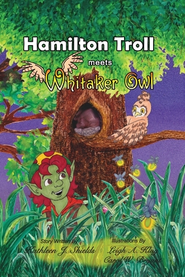 Hamilton Troll meets Whitaker Owl (Hamilton Troll Adventures #7)