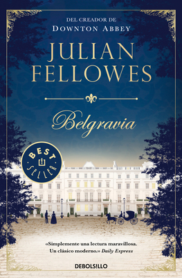 Belgravia / Julian Fellowe's Belgravia By Julian Fellowes Cover Image