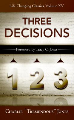 The Three Decisions (Life-Changing Classics #15)