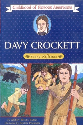 Davy Crockett: Young Rifleman (Childhood of Famous Americans) Cover Image