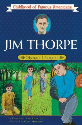 Jim Thorpe: Olympic Champion (Childhood of Famous Americans) By Guernsey Van Riper Jr., Gray Morrow (Illustrator) Cover Image