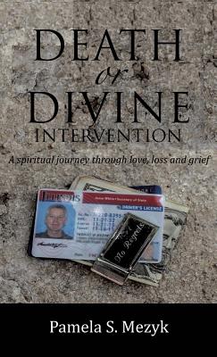Death or Divine Intervention By Pamela S. Mezyk Cover Image
