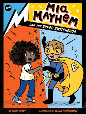 Mia Mayhem and the Super Switcheroo By Kara West, Leeza Hernandez (Illustrator) Cover Image
