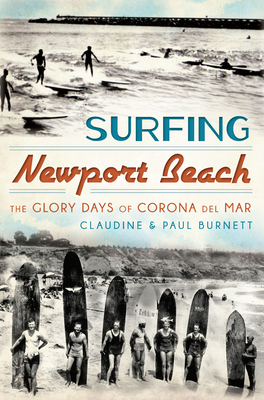 Surfing Newport Beach:: The Glory Days of Corona del Mar (Sports) Cover Image
