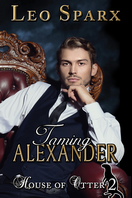 Taming Alexander By Leo Sparx Cover Image