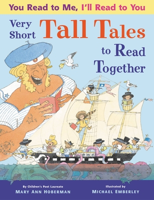 You Read to Me, I'll Read to You: Very Short Tall Tales to Read Together By Mary Ann Hoberman, Michael Emberley (Illustrator) Cover Image