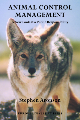 Animal Control Management: A New Look at a Public Responsibility (New Directions in the Human-Animal Bond) Cover Image