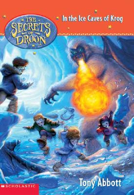 Cover for The Secrets of Droon #20: In the Ice Caves of Krog