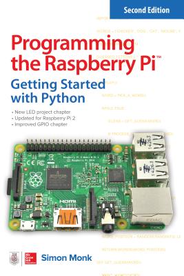 Programming the Raspberry Pi: Getting Started with Python