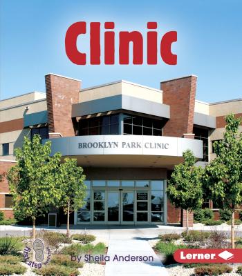 Clinic (First Step Nonfiction -- Community Buildings)