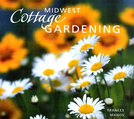 Midwest Cottage Gardening Cover Image