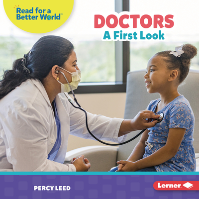 Doctors: A First Look (Read about Community Helpers (Read for a Better World (Tm)))