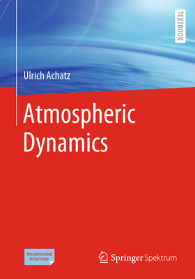 Atmospheric Dynamics (Paperback) | Lowry's Books and More