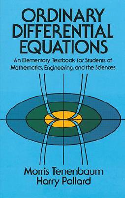 Ordinary Differential Equations (Dover Books on Mathematics) By Morris Tenenbaum, Harry Pollard Cover Image