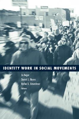 Identity Work in Social Movements (Social Movements, Protest and Contention #30)