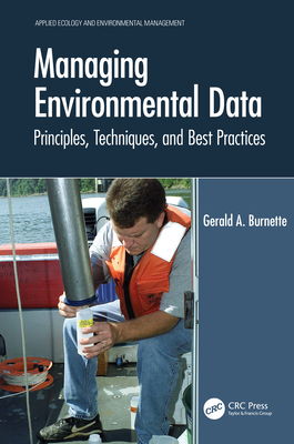 Managing Environmental Data: Principles, Techniques, and Best Practices ...