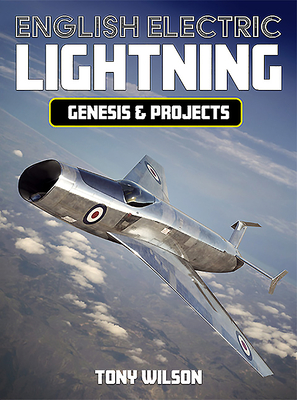 English Electric Lightning: Genesis and Projects Cover Image