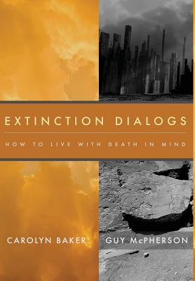 Extinction Dialogs: How to Live with Death in Mind Cover Image