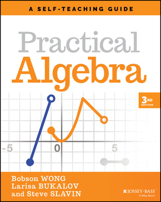 Practical Algebra: A Self-Teaching Guide (Wiley Self-Teaching Guides) Cover Image
