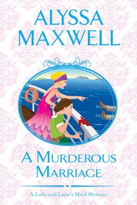 Cover for A Murderous Marriage (A Lady and Lady's Maid Mystery #4)