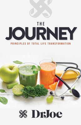The Journey: Principles of Total Life Transformation Cover Image