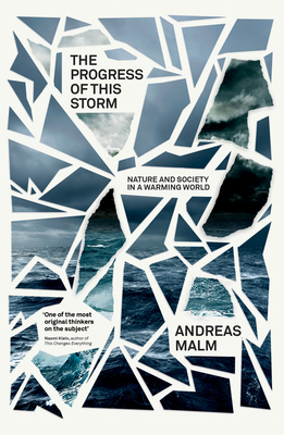 The Progress of This Storm: Nature and Society in a Warming World Cover Image