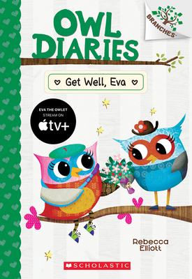 Get Well, Eva: A Branches Book (Owl Diaries #16) cover