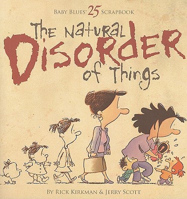 The Natural Disorder of Things (Baby Blues Scrapbook #25) Cover Image