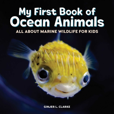 My First Book of Ocean Animals: All about Marine Wildlife for Kids  (Hardcover) | Quail Ridge Books