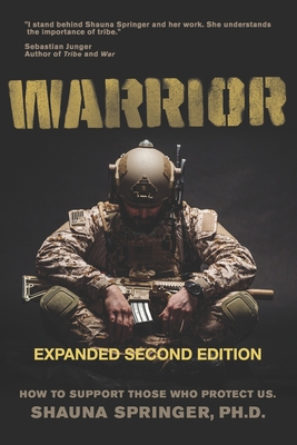 Warrior: How to Support Those Who Protect Us By Eddie Wright (Foreword by), Shauna Springer Cover Image