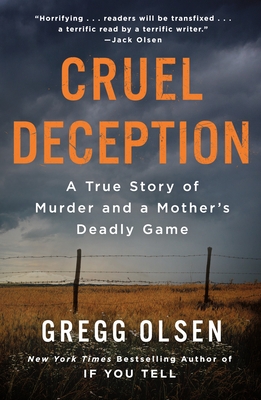 Cruel Deception: A True Story of Murder and a Mother's Deadly Game Cover Image