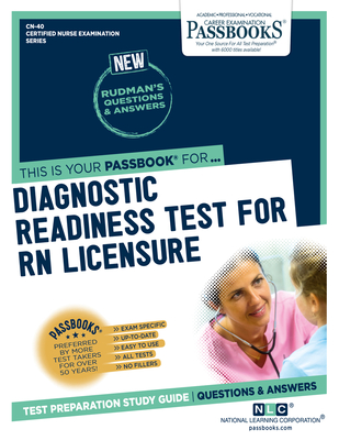Diagnostic Readiness Test For RN Licensure (CN-40): Passbooks Study Guide (Certified Nurse Examination Series #40) By National Learning Corporation Cover Image