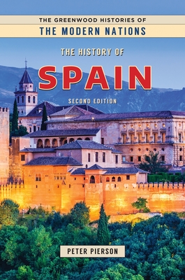 The History of Spain (Greenwood Histories of the Modern Nations) Cover Image