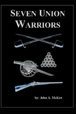 Seven Union Warriors By John McKee Cover Image