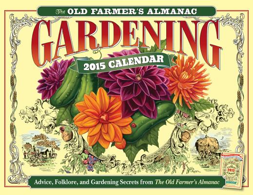 The Old Farmer's Almanac 2015 Gardening Calendar