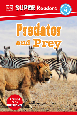 DK Super Readers Level 4 Predator and Prey By DK Cover Image