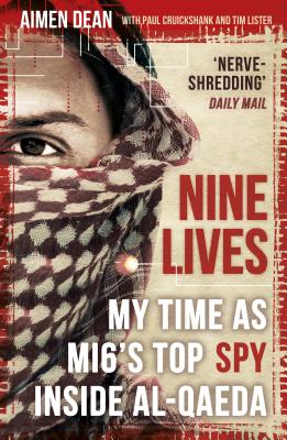 Nine Lives: My Time As MI6's Top Spy Inside al-Qaeda Cover Image