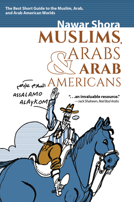 Muslims, Arabs, and Arab-Americans: A Quick Guide to Islamic and Arabic Cultures Cover Image