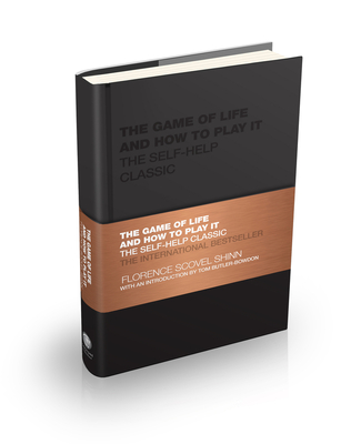 The Game of Life and How to Play It: The Self-Help Classic (Capstone Classics) By Florence Scovel Shinn, Tom Butler-Bowdon (Introduction by) Cover Image
